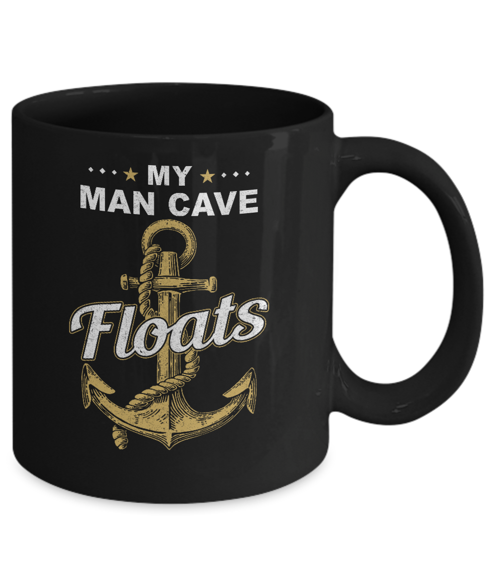 My Man Cave Floats Boat Wife's Sailor Mug Coffee Mug | Teecentury.com