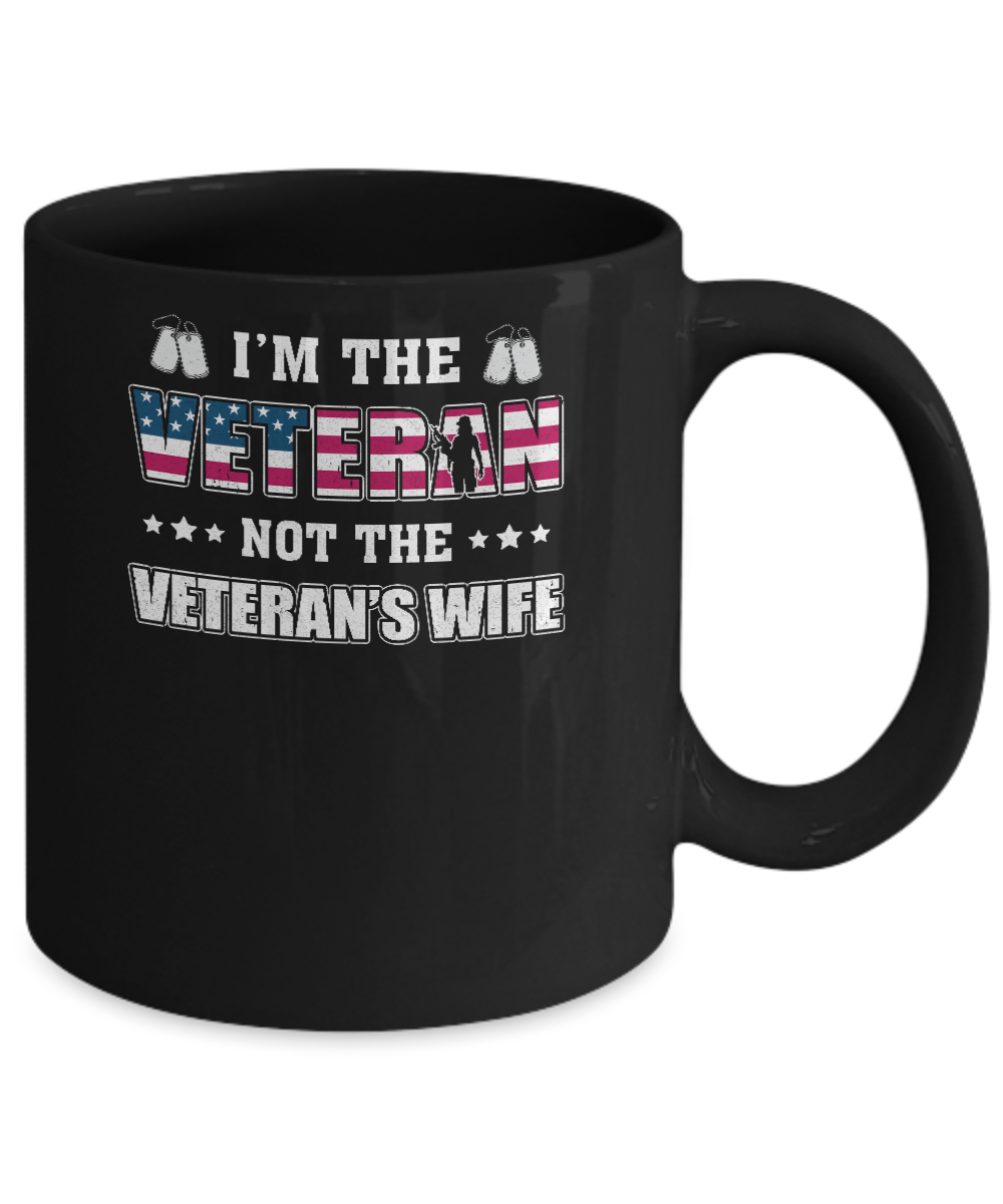I'm The Veteran Not The Veteran's Wife Mug Coffee Mug | Teecentury.com