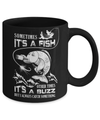 Sometimes It's A Fish Other Times It's A Buzz Mug Coffee Mug | Teecentury.com