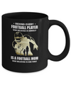 Behind Every Football Player Is A Mom That Believes Mug Coffee Mug | Teecentury.com