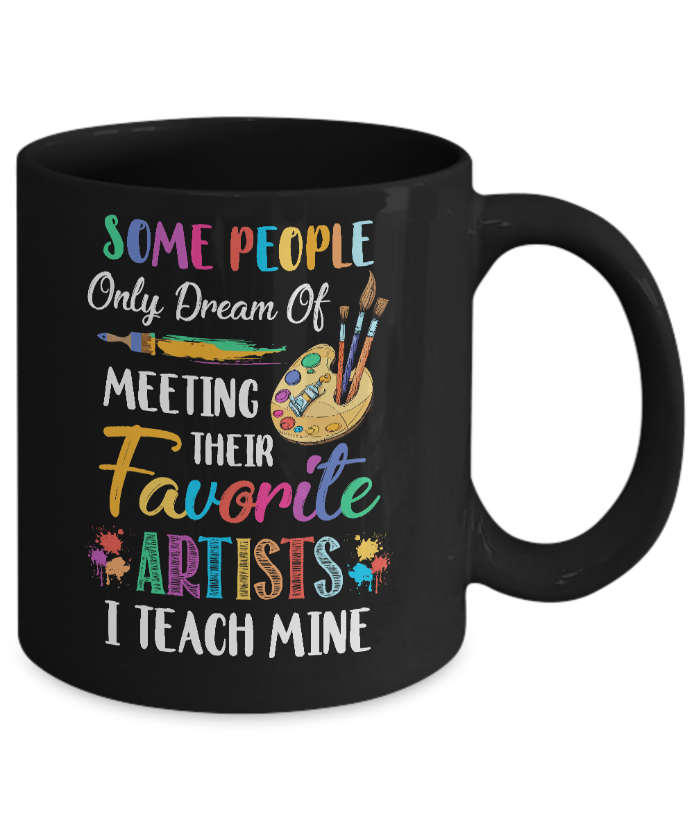 I Teach Mine Art Teacher Funny Artists Gift Mug Coffee Mug | Teecentury.com