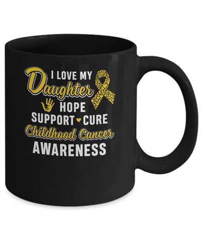 I Love My Daughter Support Childhood Cancer Awareness Mug Coffee Mug | Teecentury.com