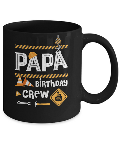 Papa Birthday Crew Construction Birthday Party Mug Coffee Mug | Teecentury.com