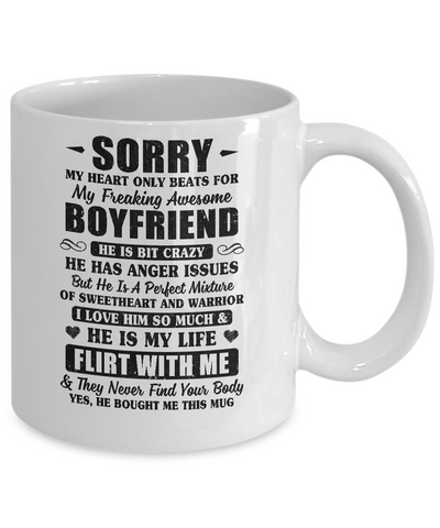 Sorry My Heart Only Beats For My Freaking Awesome Boyfriend Mug Coffee Mug | Teecentury.com
