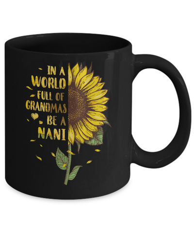 In A World Full Of Grandmas Be A Nani Mothers Day Gift Mug Coffee Mug | Teecentury.com