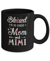 Mothers Day Gifts Blessed To Be Called Mom And Mimi Mug Coffee Mug | Teecentury.com