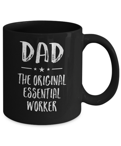 Dad The Original Essential Worker Fathers Day Gifts Mug Coffee Mug | Teecentury.com