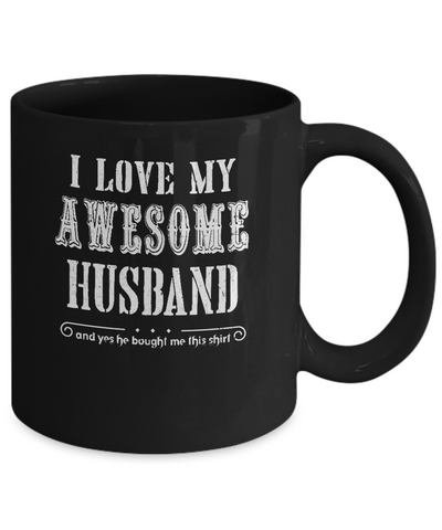 I Love My Husband Funny Wife Gift For Her From Husband Mug Coffee Mug | Teecentury.com