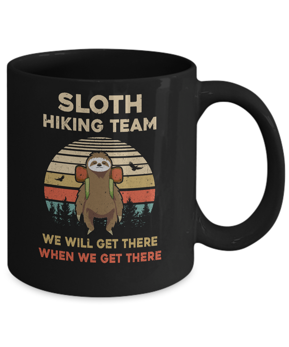 Vintage Funny Sloth Hiking Team We Will Get There Mug Coffee Mug | Teecentury.com