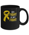 His Fight Is My Fight Childhood Cancer Yellow Ribbon Mug Coffee Mug | Teecentury.com