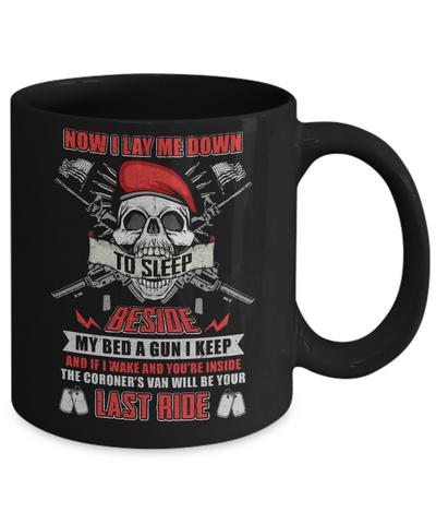 Now I Lay Me Down To Sleep Beside My Bed A Gun I Keep Mug Coffee Mug | Teecentury.com