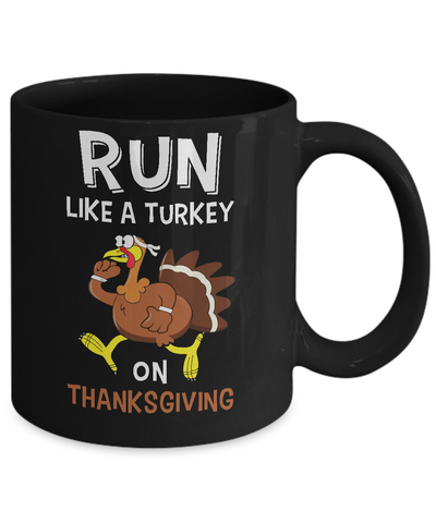 Run Like A Turkey On Thanksgiving Mug Coffee Mug | Teecentury.com