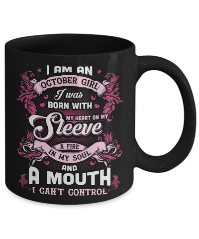 I Am An October Girl I Was Born With My Heart On My Sleeve Mug Coffee Mug | Teecentury.com