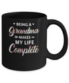 Being A Grandma Makes My Life Complete Mothers Day Mug Coffee Mug | Teecentury.com