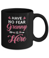 Have No Fear Granny Is Here Mother's Day Gift Mug Coffee Mug | Teecentury.com