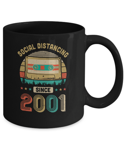 Social Distancing Since 2001 My 21th Birthday Quarantine Mug Coffee Mug | Teecentury.com