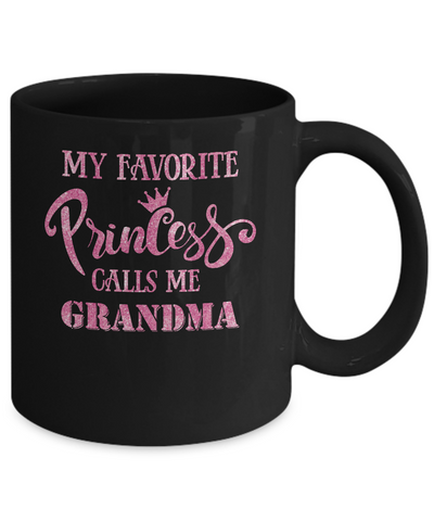 My Favorite Princess Calls Me Grandma Mug Coffee Mug | Teecentury.com