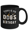 Today is My Dog's Birthday Mug Coffee Mug | Teecentury.com