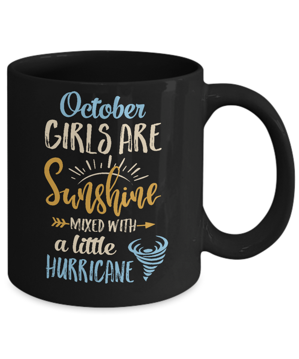 October Girls Birthday Sunshine Mixed Little Hurricane Mug Coffee Mug | Teecentury.com
