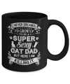 I Never Dreamed I'd Grow Up To Be A Sexy Cat Dad Mug Coffee Mug | Teecentury.com
