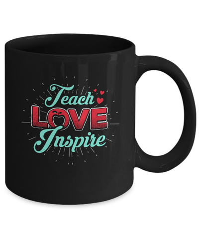 Teach Love Inspire Mug Coffee Mug | Teecentury.com