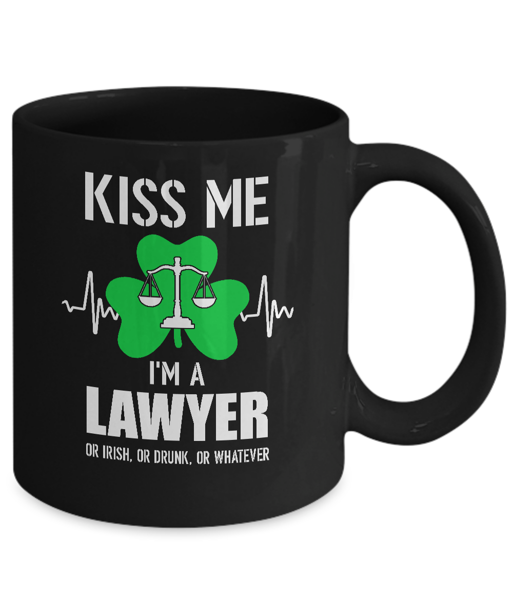 Kiss Me Im A Lawyer On Irish Or Drunk Or Whatever Mug Coffee Mug | Teecentury.com