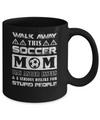 Walk Away This Soccer Mom Has Anger Issues Mug Coffee Mug | Teecentury.com
