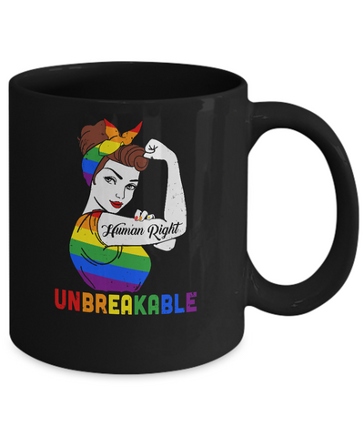 Lady Human Right Unbreakable Rainbow LGBT Pride Month Mug Coffee Mug | Teecentury.com
