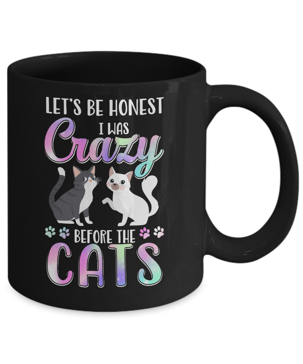 Let's Be Honest I Was Crazy Before The Cats Mug Coffee Mug | Teecentury.com