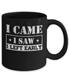 I Came I Saw I Left Early Mug Coffee Mug | Teecentury.com