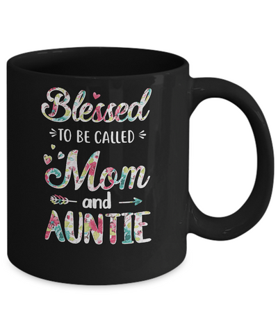 Mothers Day Gifts Blessed To Be Called Mom And Auntie Mug Coffee Mug | Teecentury.com