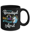 The Most Beautiful Unicorns Are Born In April Birthday Mug Coffee Mug | Teecentury.com