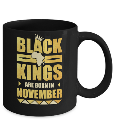 Black Kings Are Born In November Birthday Mug Coffee Mug | Teecentury.com