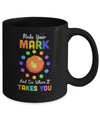 Make Your Mark And See Where It Takes You The Dot 2022 Mug Coffee Mug | Teecentury.com