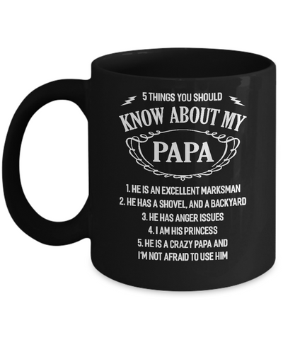 5 Things You Should Know About My Papa Mug Coffee Mug | Teecentury.com