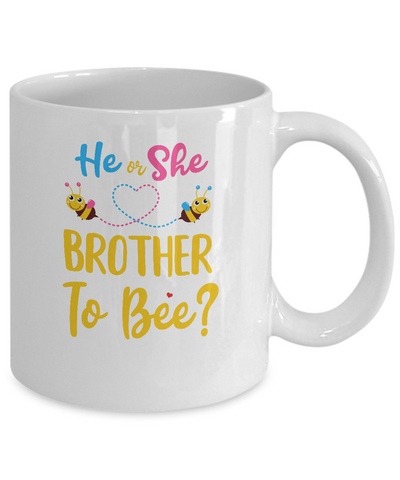 Gender Reveal Pink Blue What Will It Bee He Or She Brother Mug Coffee Mug | Teecentury.com