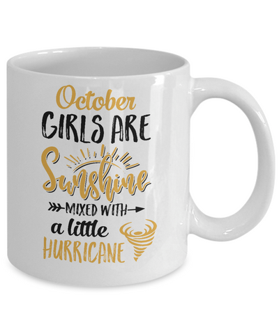 October Girls Sunshine Mixed With A Little Hurricane Birthday Mug Coffee Mug | Teecentury.com