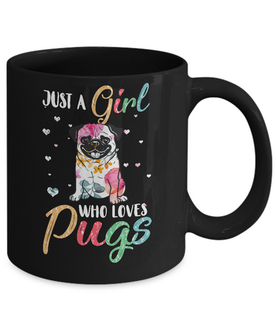 Just A Girl Who Loves Pugs Cute Pug Lover Mug Coffee Mug | Teecentury.com