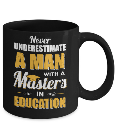 Man With A Masters In Education Degree Graduation Gift Mug Coffee Mug | Teecentury.com