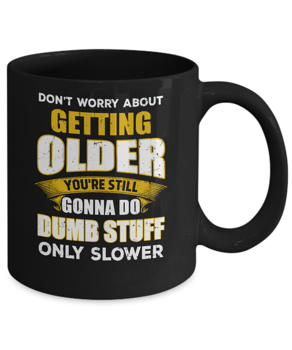 Old People Gifts, Senior People Gift, Hilarious Gag Gifts, Gift for  Grandparents, Unique Gifts, Sassy, Funny Coffee Mug, Two Tone Mug 