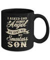 I Asked God For An Angel He Sent Me My Smartass Son Mug Coffee Mug | Teecentury.com