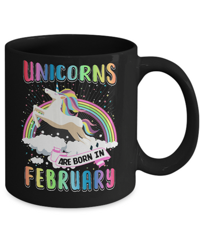Unicorns Are Born In February Colorful Fun Birthday Mug Coffee Mug | Teecentury.com