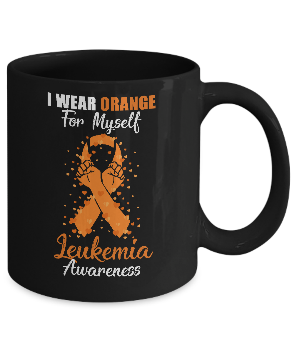 I Wear Orange For Myself Support Leukemia Awareness Mug Coffee Mug | Teecentury.com