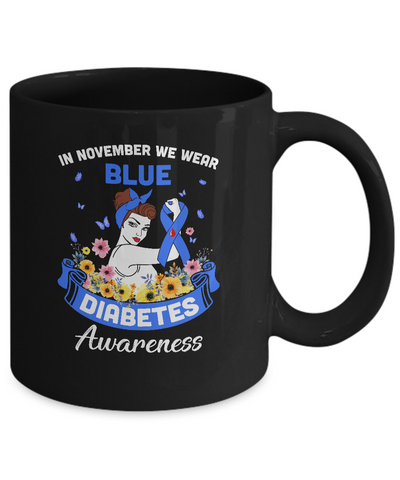 In November We Wear Blue Diabetes Awareness Support Gifts Mug Coffee Mug | Teecentury.com