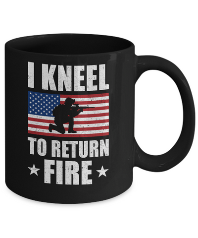 I Kneel To Return Fire Army Soldier Veteran Mug Coffee Mug | Teecentury.com