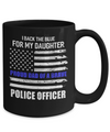 I Back The Blue For My Daughter Proud Dad Police Officer Mug 15oz Coffee Mug | Teecentury.com