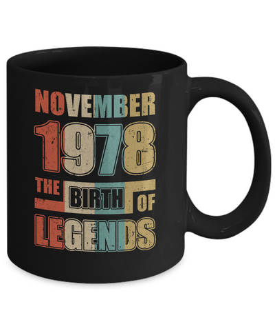 Vintage Retro November 1978 Birth Of Legends 44th Birthday Mug Coffee Mug | Teecentury.com