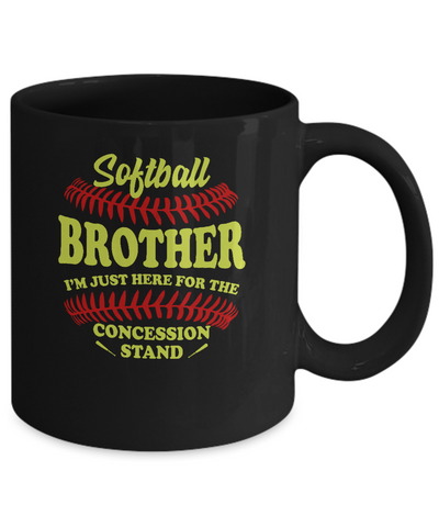 Softball Brother I'm Just Here For The Concession Stand Mug Coffee Mug | Teecentury.com