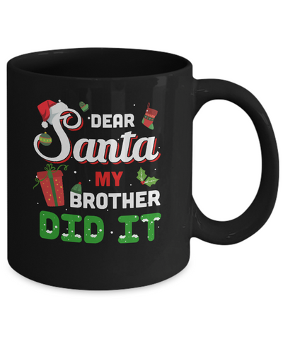 Dear Santa My Brother Did It Christmas Mug Coffee Mug | Teecentury.com