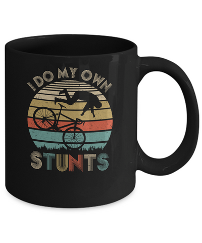 I Do My Own Stunts Funny Injury Mountain Bikes MTB Mug Coffee Mug | Teecentury.com